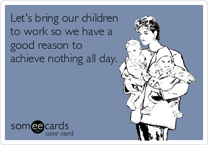 Why You Should Bring Your Kids to Work At least Once in a Year 28