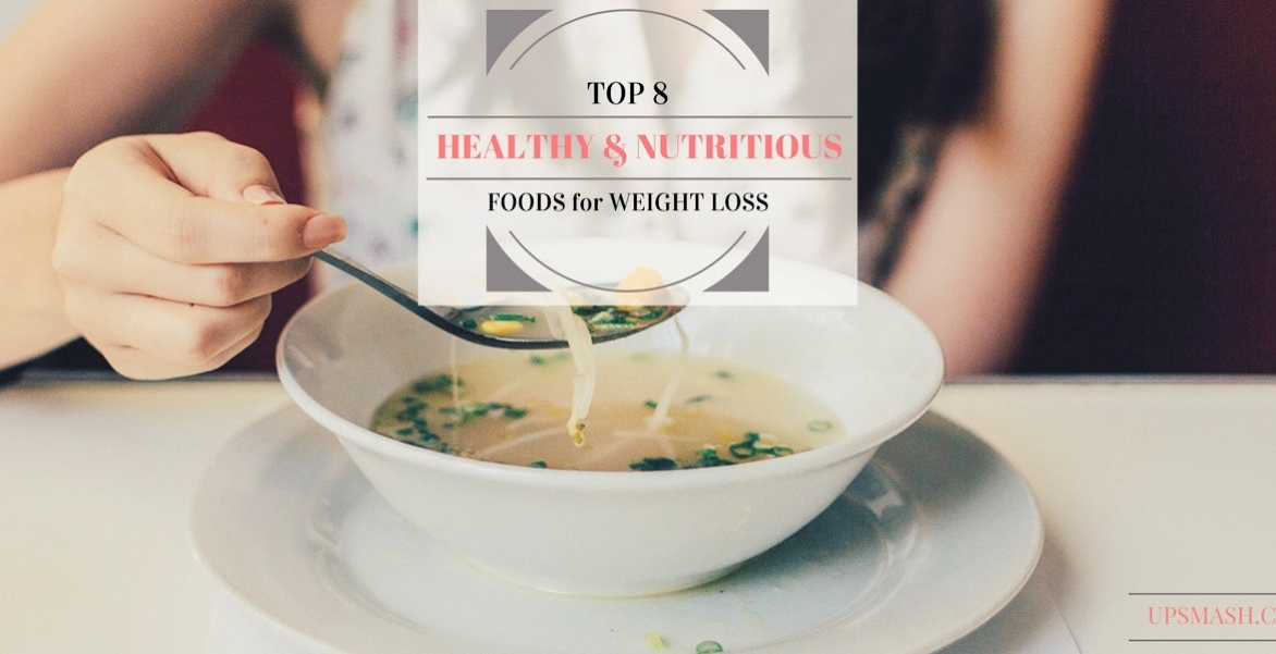 Top 9 Healthy Nutritious Foods for Weight Loss