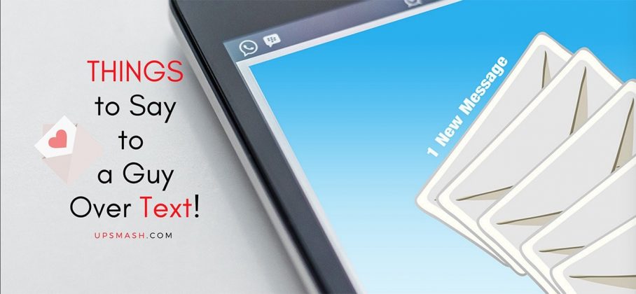 Hot Things to Say to a Guy Over Text - upsmash