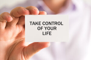 How to Regain Control of Your Life